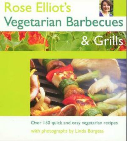 Vegetarian Barbecues & Grills by Rose Elliot