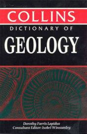 Collins Dictionary Of Geology by D Lapidus