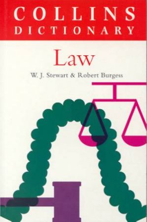 Collins Dictionary Of Law by W J Stewart & Robert Burgess