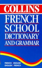 Collins French School Dictionary And Grammar