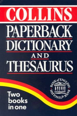 Collins Paperback Dictionary And Thesaurus by Various