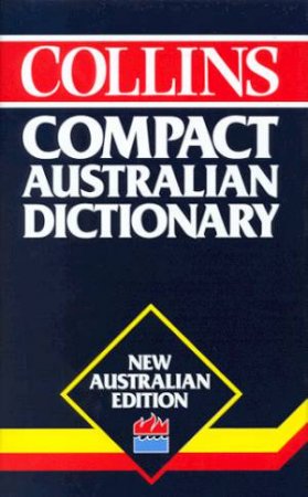 Collins Compact Australian Dictionary by Various