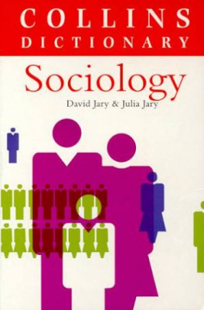 Collins Dictionary Of Sociology by David Jary & Julia Jary