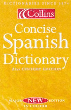 Collins Concise Spanish Dictionary - 21st Century Edition by Various