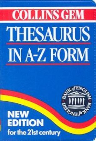 Collins Gem: English Thesaurus In A-Z Form by Various