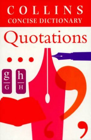 Collins Concise Dictionary Of Quotations by Various