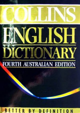 Collins English Dictionary - Australian Edition - 4 ed by Various