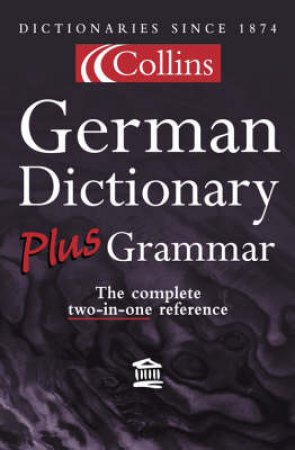 Collins German Dictionary Plus Grammar - 2 ed by Various