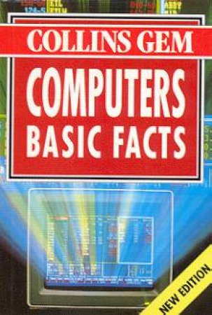 Collins Gem: Basic Facts - Computers by Various