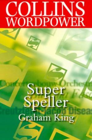 Collins Wordpower: Super Speller by Graham King