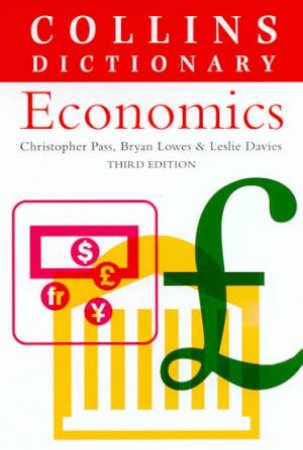 Collins Dictionary Of Economics by Christopher Pass & Bryan Lowes & Leslie Davies