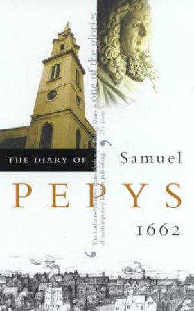 The Diary Of Samuel Pepys Volume 03 - 1662 by Samuel Pepys