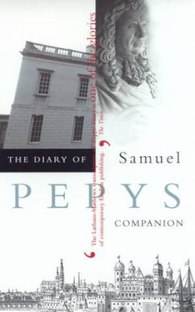 The Diary Of Samuel Pepys Volume 10 - Companion by Robert Latham