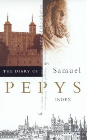 The Diary Of Samuel Pepys Volume 11 - Index by Robert Latham