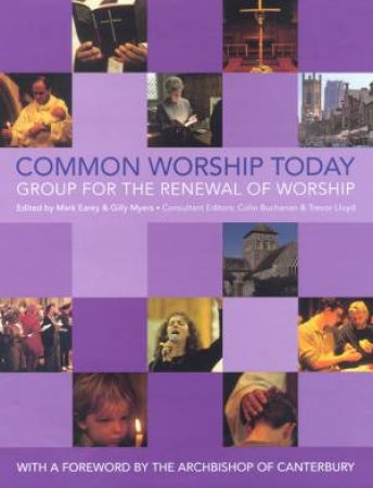 Common Worship Today by Mark Earey & Gilly Myers