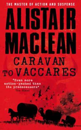 Caravan To Vaccares by Alistair Maclean