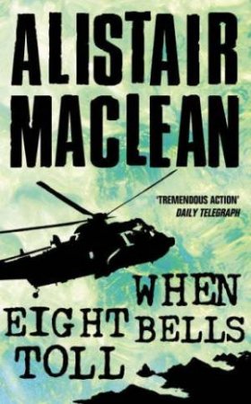 When Eight Bells Toll by Alistair Maclean