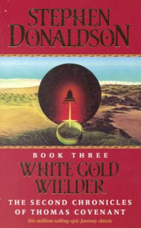 White Gold Wielder by Stephen Donaldson