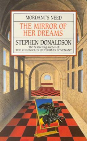 The Mirror Of Her Dreams by Stephen Donaldson