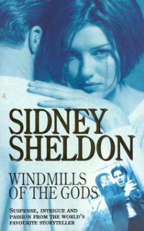 Windmills Of The Gods by Sidney Sheldon
