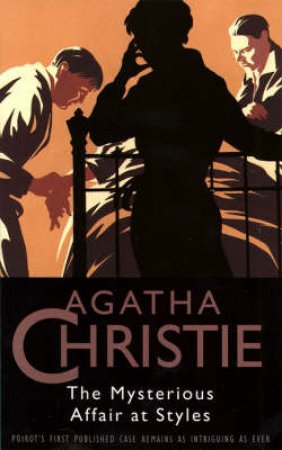 The Mysterious Affair At Styles by Agatha Christie