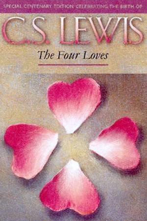 The Four Loves by C S Lewis