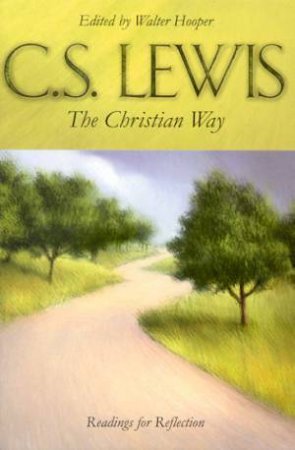 The Christian Way by C S  Lewis