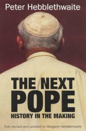 The Next Pope by Peter Hebblethwaite