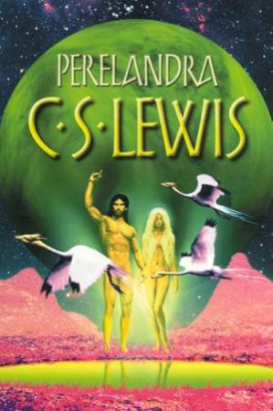 Perelandra by C S Lewis