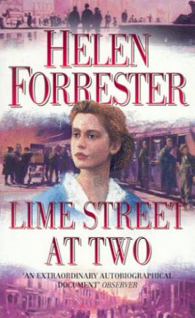 Lime Street At Two by Helen Forrester