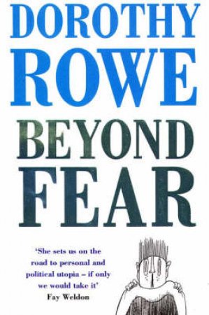 Beyond Fear by Dorothy Rowe