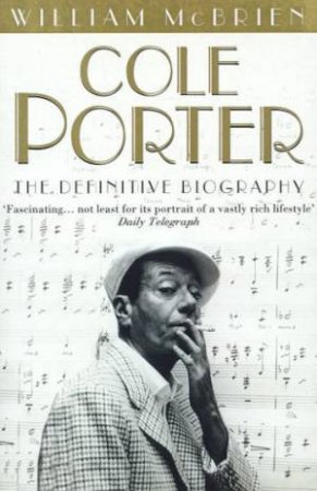 Cole Porter: The Definitive Biography by William McBrien