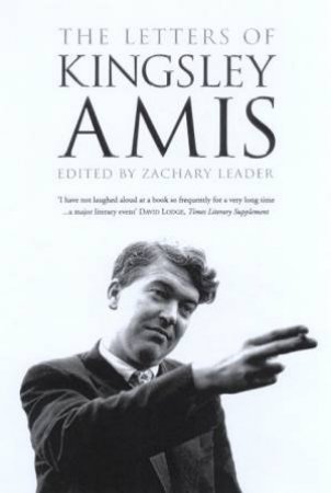 The Letters Of Kingsley Amis by Zachary Leader