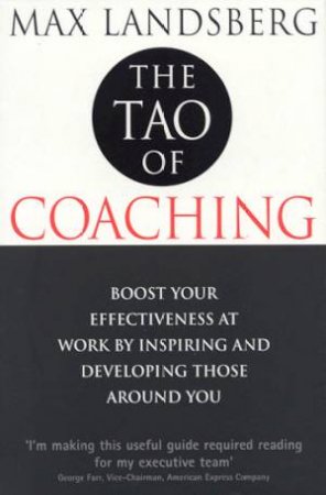 The Tao Of Coaching by Max Landsberg