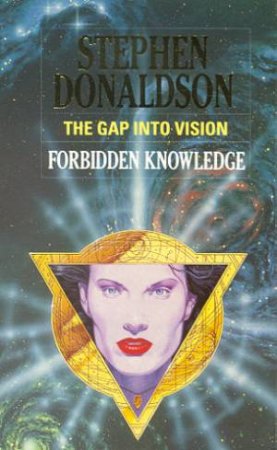 The Gap Into Vision - Forbidden Knowledge by Stephen Donaldson