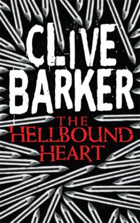 The Hellbound Heart by Clive Barker