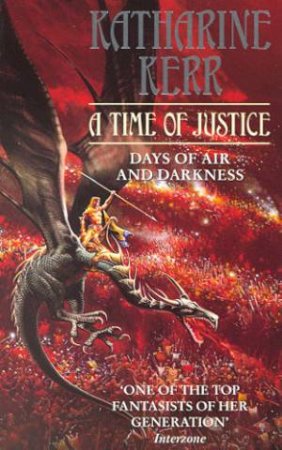 A Time Of Justice by Katharine Kerr