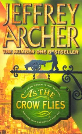 As The Crow Flies by Jeffrey Archer