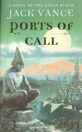 Ports Of Call by Jack Vance