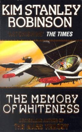 The Memory Of Whiteness by Kim Stanley Robinson