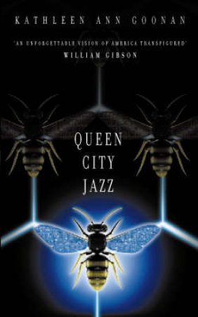 Queen City Jazz by Kathleen Ann Goonan