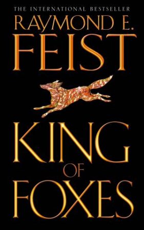 King Of Foxes by Raymond E Feist