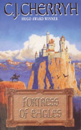 Fortress Of Eagles by C J Cherryh