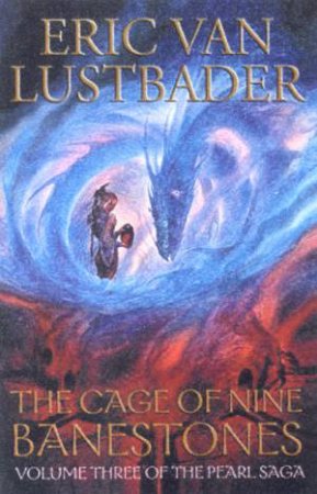 The Cage Of Nine Banestones by Eric Van Lustbader