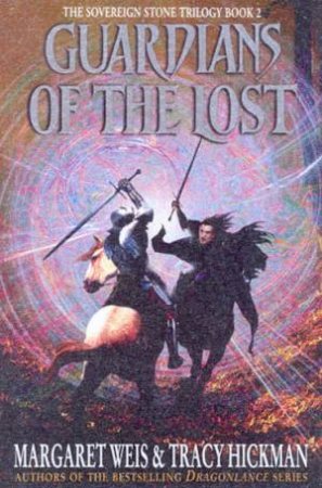 Guardians Of The Lost by Margaret Weis & Tracy Hickman