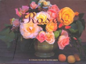 Roses: A Collection Of Notecards by Various