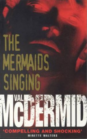 The Mermaids Singing by Val McDermid