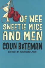 Of Wee Sweetie Mice And Men