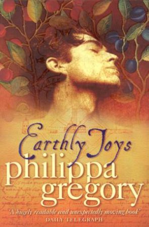 Earthly Joys by Philippa Gregory