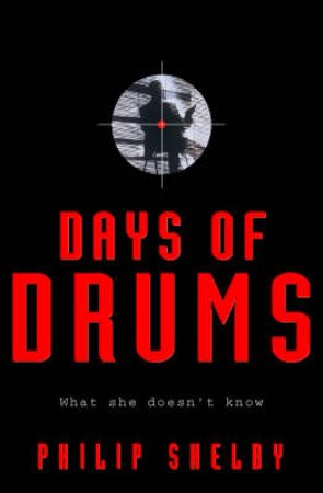 Days Of Drums by Philip Shelby